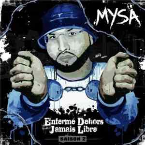 Mysa - Enfermé Dehors Jamais Libre Saison 2 FLAC