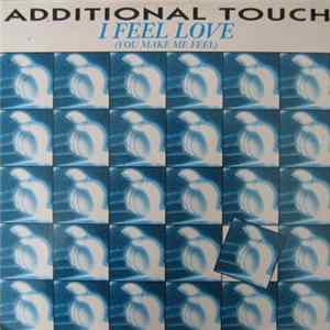 Additional Touch - I Feel Love (You Make Me Feel) FLAC