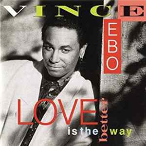 Vince Ebo - Love Is The Better Way FLAC
