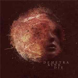 Demetra Sine Die - A Quiet Land Of Fear FLAC