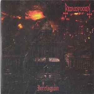 Recrucifixion - Irreligion FLAC