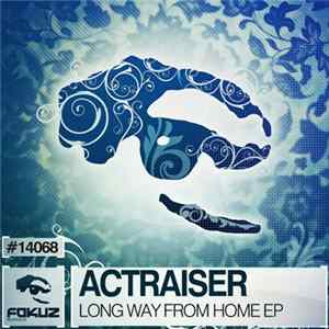 Actraiser - Long Way From Home EP FLAC