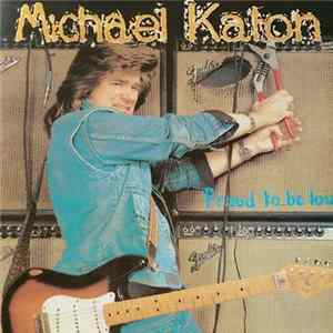 Michael Katon - Proud To Be Loud! FLAC