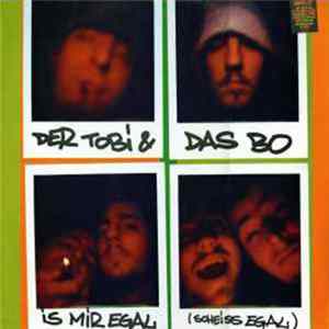 Der Tobi & Das Bo - Is Mir Egal FLAC