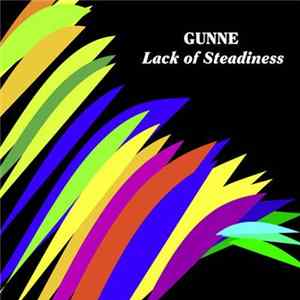 Gunne - Lack Of Steadiness FLAC