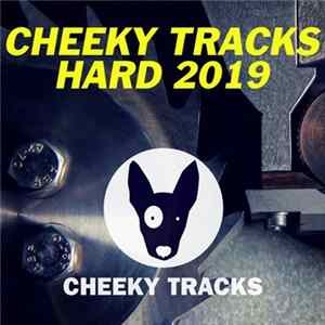 Various - Cheeky Tracks Hard 2019 FLAC