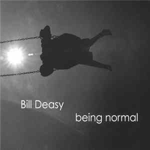 Bill Deasy - Being Normal FLAC