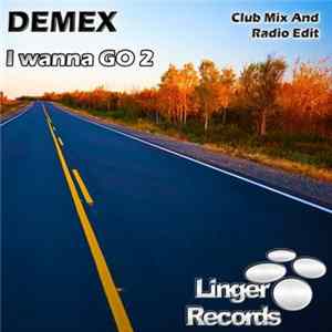 DEMEX - I Wanna Go 2 FLAC
