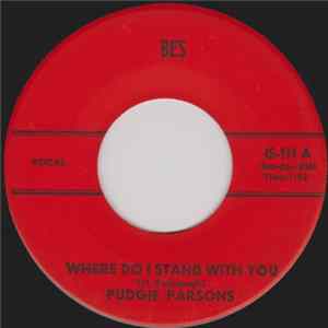 Pudgie Parsons - Where Do I Stand With You / Now I Know (You'll Never Be Mine) FLAC