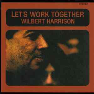 Wilbert Harrison - Let's Work Together FLAC