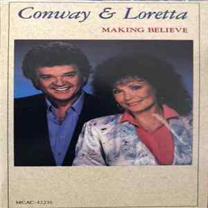 Conway & Loretta - Making Believe FLAC