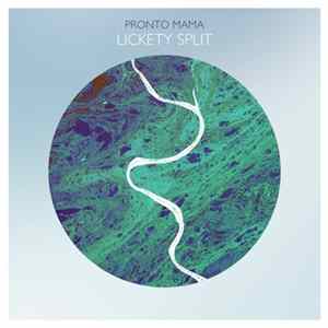 Pronto Mama - Lickety Split FLAC