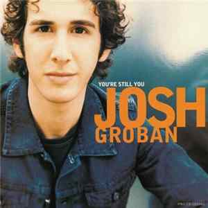 Josh Groban - You're Still You FLAC