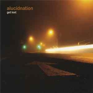 Alucidnation - Get Lost FLAC