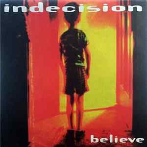 Indecision - Believe FLAC