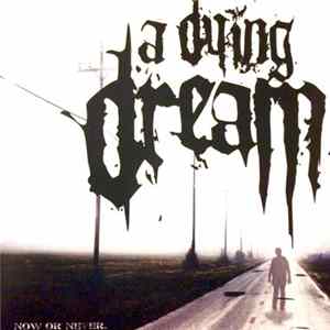 A Dying Dream - Now Or Never FLAC
