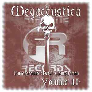 Various - Megaccustica - Underground Metal Compilation Vol. II FLAC