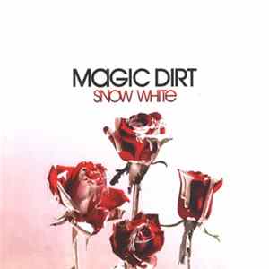 Magic Dirt - Snow White FLAC