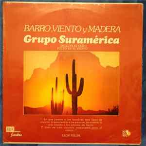 Grupo Suramérica - Barro, Viento Y Madera FLAC
