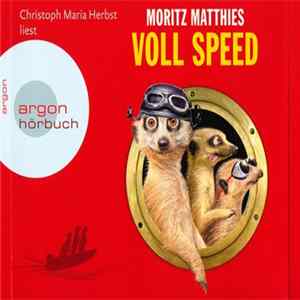 Christoph Maria Herbst Liest Moritz Matthies - Voll Speed FLAC