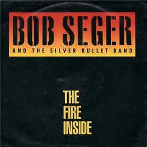 Bob Seger - The Fire Inside FLAC