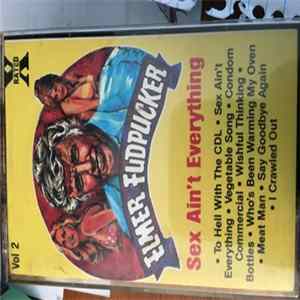 Elmer Fudpucker - Sex Ain't Everything FLAC