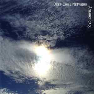 Deep Chill Network - Antarctica 3 FLAC