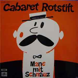 Cabaret Rotstift - Mane Mit Schnäuz FLAC