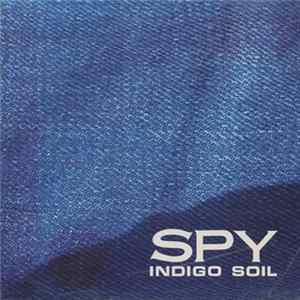 Spy - Indigo Soil FLAC