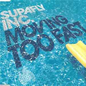 Supafly Inc. - Moving Too Fast FLAC