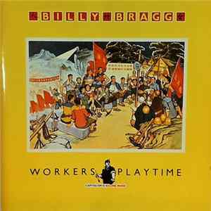 Billy Bragg - Workers Playtime FLAC