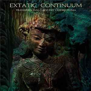 Extatic Continuum - Transpersonal (Beyond Cerebrotonia) FLAC