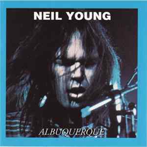 Neil Young - Albuquerque FLAC