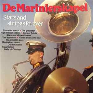 De Marinierskapel - Stars And Stripes Forever FLAC
