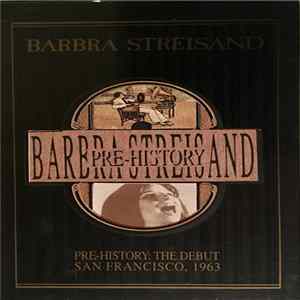 Barbra Streisand - The Barbra Streisand Story - Pre-History: The Debut San Francisco, 1963 FLAC