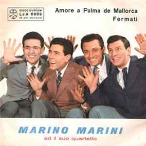 Marino Marini Ed Il Suo Quartetto - Amore A Palma De Mallorca / Fermati FLAC