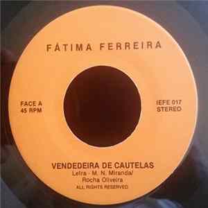 Fátima Ferreira - Vendedera De Cautelas/Estas Raparigas Novas FLAC