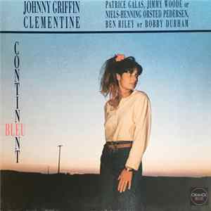 Johnny Griffin, Clementine - Continent Bleu FLAC