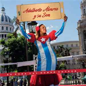 Adalberto Álvarez Y Su Son - De Cuba Pa'l Mundo Entero FLAC