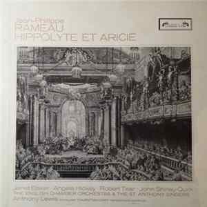 Jean-Philippe Rameau, Janet Baker · Angela Hickey · Robert Tear · John Shirley-Quirk, The English Chamber Orchestra & The St. Anthony Singers, Anthony Lewis , Thurston Dart - Hippolyte et Aricie FLAC