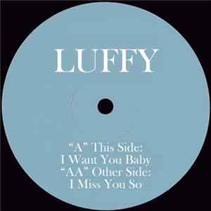 Luffy - I Want You Baby / I Miss You So FLAC