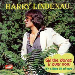 Harry Lindenau - Girl The Dance Is Over Now FLAC
