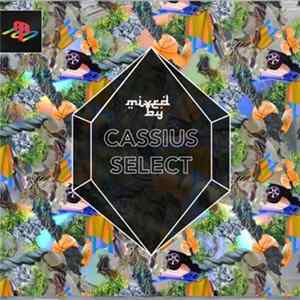 Cassius Select - MIXED BY Cassius Select FLAC