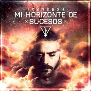 Tron Dosh - Mi Horizonte De Sucesos FLAC