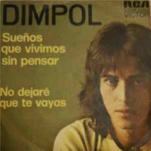 Dimpol - Sueños Que Vivimos Sin Pensar / No Dejare Que Te Vayas FLAC
