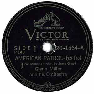 Glenn Miller And His Orchestra - American Patrol / Song Of The Volga Boatmen FLAC