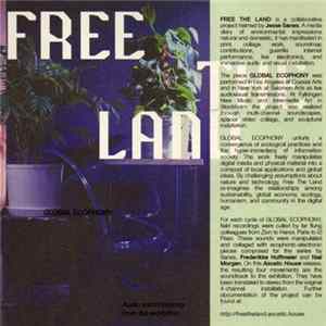 Free The Land - Global Ecophony: Audio Transmissions From The Exhibition FLAC