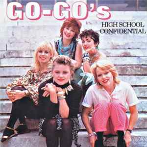 Go-Go's - High School Confidential FLAC