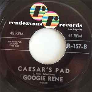 Googie Rene - Caesar's Pad / Ez-Zee FLAC