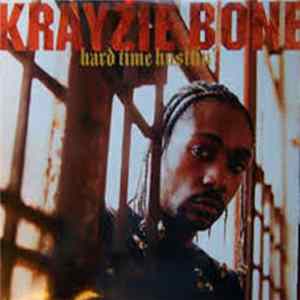 Krayzie Bone - Hard Time Hustlin' FLAC